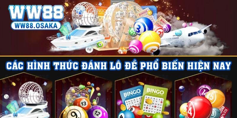 Cách hình thức đánh Lô đề phổ biến hiện nay