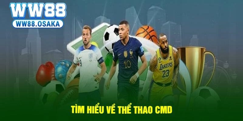 Giới thiệu về CMD thể thao