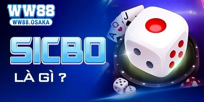 Chơi Sicbo WW88 – Cá Cược Hay, Thử Vận May Với Xúc Xắc